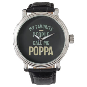Mens My Favourite People Call Me Poppa Watch