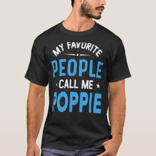 Mens My Favourite People Call Me Poppie Poppie Fa T-Shirt