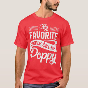 Mens My Favourite People Call Me Poppy T  Grandpa  T-Shirt