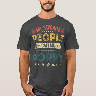 Mens My Favourite People Call Me Poppy T  Grandpa  T-Shirt