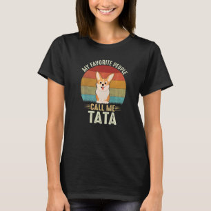 Mens My Favourite People Call Me Tata Cute Corgi T-Shirt