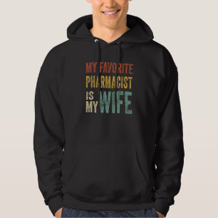 Mens My Favourite Pharmacist Is My Wife Husband Vi Hoodie