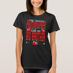 Mens My Favourite Photographer Calls Me Big Brothe T-Shirt