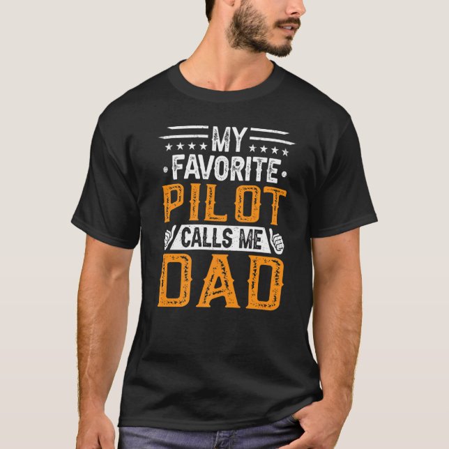 Mens My Favourite Pilot Calls Me Dad  Fathers T-Shirt (Front)