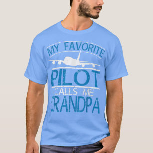 Mens My favourite Pilot calls me Grandpa T-Shirt