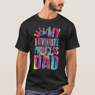Mens My Favourite Princess Calls Me Dad Father's T-Shirt