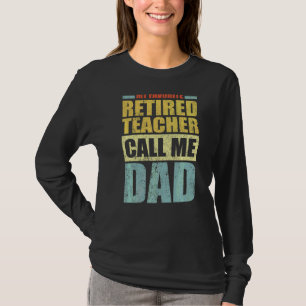 Mens  My Favourite Retired Teacher Calls Me Dad Fa T-Shirt