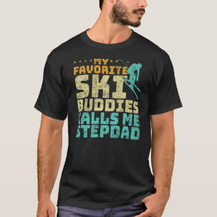 Mens My Favourite Ski Buddies Calls Me Stepdad Ski T-Shirt