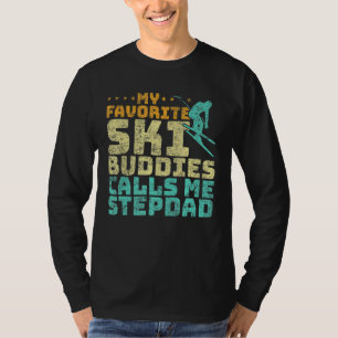 Mens My Favourite Ski Buddies Calls Me Stepdad Ski T-Shirt