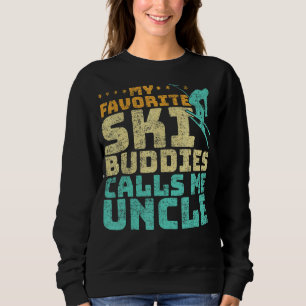 Mens My Favourite Ski Buddies Calls Me Uncle Skiin Sweatshirt