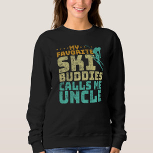 Mens My Favourite Ski Buddies Calls Me Uncle Skiin Sweatshirt