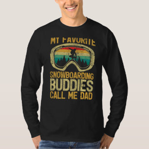 Mens My Favourite Snowboarding Buddies Call Me Dad T-Shirt