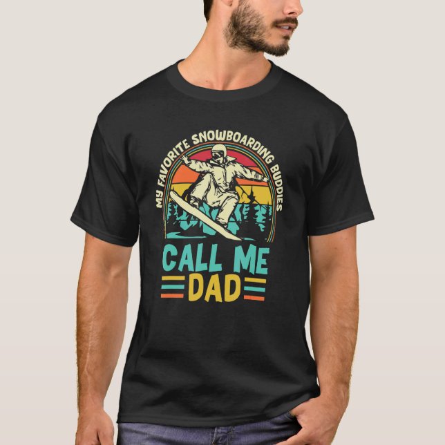 Mens My Favourite Snowboarding Buddies Call Me Dad T-Shirt (Front)