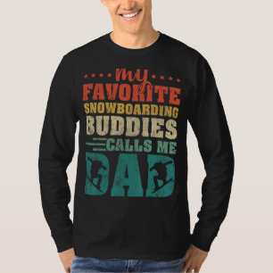 Mens My Favourite Snowboarding Buddies Calls Me Da T-Shirt