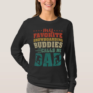 Mens My Favourite Snowboarding Buddies Calls Me Da T-Shirt