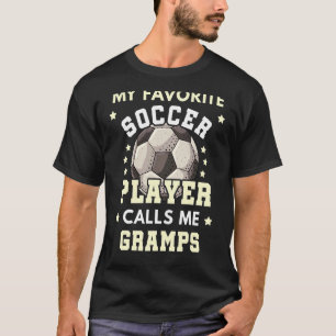 Mens My Favourite Soccer Player Calls Me Gramps So T-Shirt