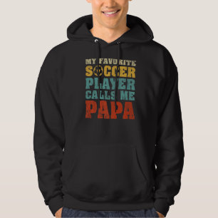 Mens My Favourite Soccer Player Calls Me Papa Fath Hoodie