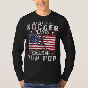 Mens My Favourite Soccer Player Calls Me Pop Pop F T-Shirt
