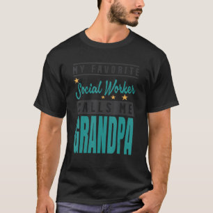 Mens My Favourite Social Worker Calls Me Grandpa T-Shirt