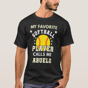 Mens My Favourite Softball Player Calls Me Abuelo  T-Shirt