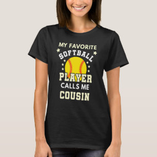 Mens My Favourite Softball Player Calls Me Cousin  T-Shirt