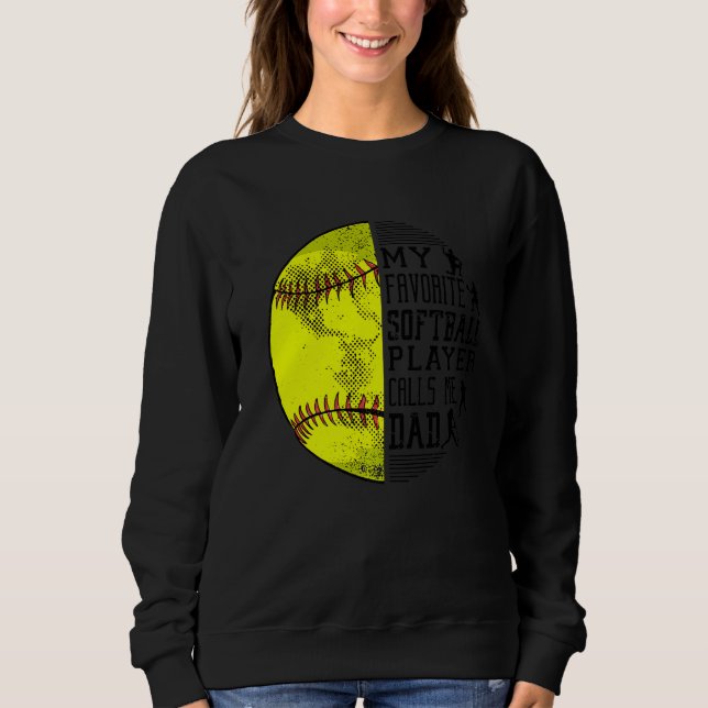 Mens My Favourite Softball Player Calls Me Dad Sof Sweatshirt (Front)