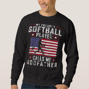 Mens My Favourite Softball Player Calls Me Godfath Sweatshirt