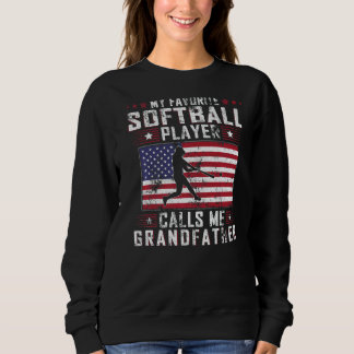 Mens My Favourite Softball Player Calls Me Grandfa Sweatshirt