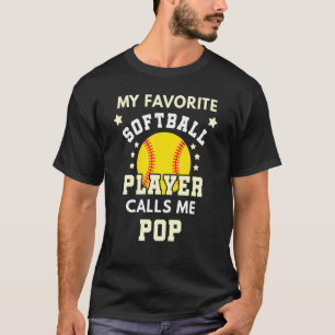 Mens My Favourite Softball Player Calls Me Pop Bal T-Shirt