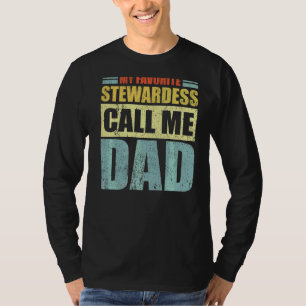 Mens  My Favourite Stewardess Calls Me Dad Father' T-Shirt