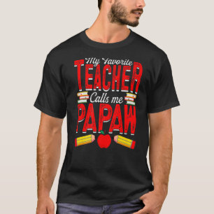 Mens My Favourite Teacher Calls Me Papaw Teaching T-Shirt