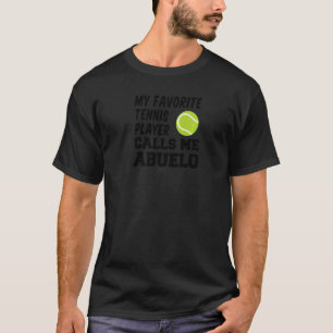 Mens My Favourite Tennis Player Calls Me Abuelo Sp T-Shirt