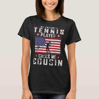 Mens My Favourite Tennis Player Calls Me Cousin Fa T-Shirt