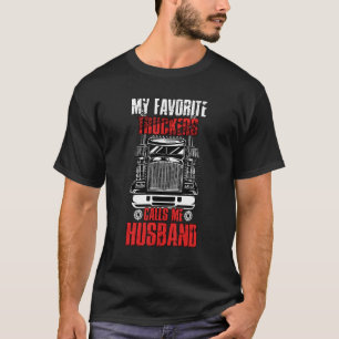 Mens My Favourite Trucker Calls Me Husband Truckin T-Shirt
