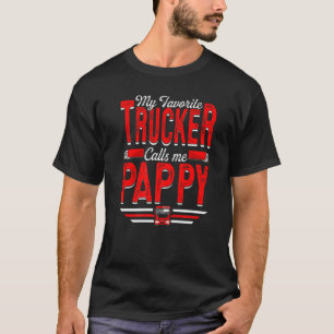 Mens My Favourite Trucker Calls Me Pappy Truckin'  T-Shirt