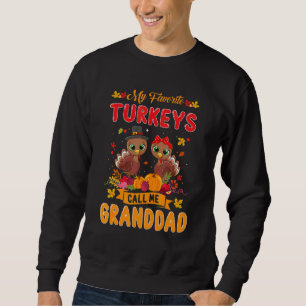 Mens My Favourite Turkeys Call Me Granddad Family  Sweatshirt