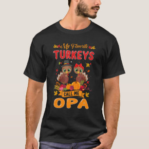Mens My Favourite Turkeys Call Me Opa Cute Family  T-Shirt