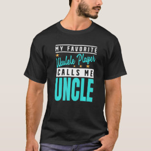 Mens My Favourite Ukulele Player Calls Me Uncle T-Shirt