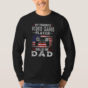 Mens My Favourite Video Game Player Calls Me Dad U T-Shirt