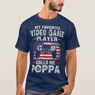 Mens My Favourite Video Game Player Calls Me Poppa T-Shirt