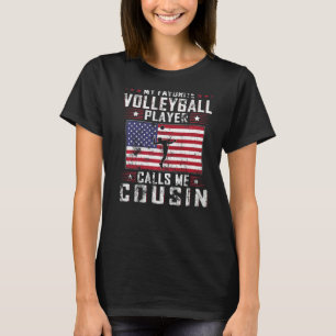 Mens My Favourite Volleyball Player Calls Me Cousi T-Shirt