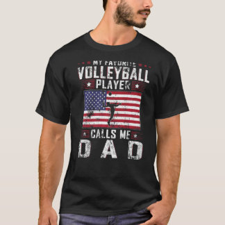 Mens My Favourite Volleyball Player Calls Me Dad F T-Shirt