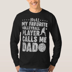 Mens My Favourite Volleyball Player Dad Father's T-Shirt