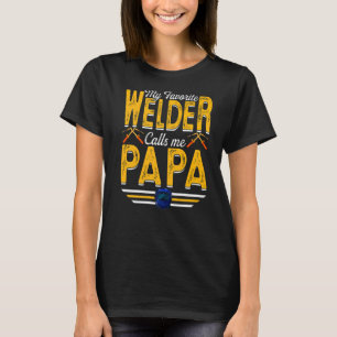 Mens My Favourite Welder Calls Me Papa Welding Pap T-Shirt