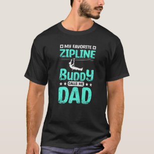 Mens My favourite zipline buddy calls me dad Premi T-Shirt