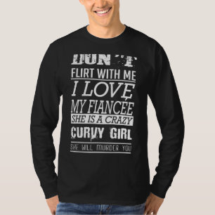 Mens My Fiancee Is A Crazy Curvy Girl T-Shirt