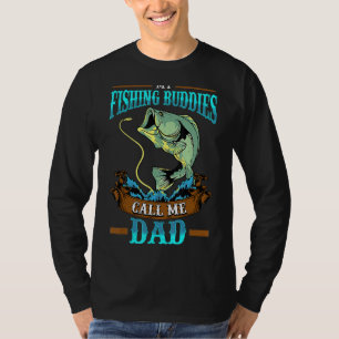 Mens My Fishing Buddies Call Me Dad Fathers Day T-Shirt