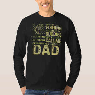 Mens My Fishing Buddies Call Me Dad  Patriotic For T-Shirt