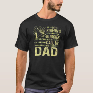 Mens My Fishing Buddies Call Me Dad Usa Patriotic  T-Shirt