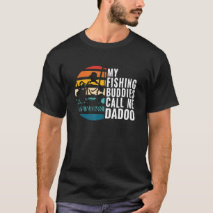Mens My Fishing Buddies Call Me Dadoo Fisherman Fa T-Shirt